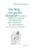 Die Welt, »ein großes Hospital«