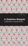 Dateless Bargain