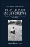 Pierre Bourdieu und die Fotografie