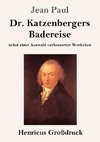 Dr. Katzenbergers Badereise (Großdruck)