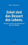 Enkel sind das Dessert des Lebens