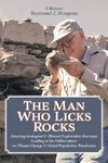 The Man Who Licks Rocks