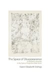 Space of Disappearance, The