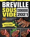 Breville Sous Vide Cookbook 2021