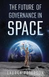 The Future of Governance in Space