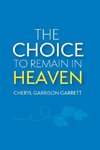 The Choice to Remain in Heaven