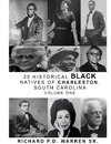 20 HISTORICAL BLACK NATIVES OF CHARLESTON