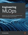 Engineering MLOps