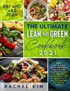 The Ultimate Lean and Green Cookbook 2021