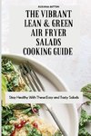 The Vibrant Lean and Green Air Fryer Salads Cooking Guide