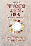 My Healthy Lean and Green Cooking Guide