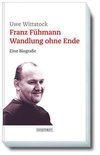 Franz Fühmann. Wandlung ohne Ende