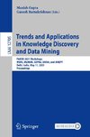 Trends and Applications in Knowledge Discovery and Data Mining