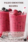 Paleo Smoothie Recipes