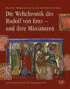 Die Weltchronik des Rudolf von Ems - und ihre Miniaturen