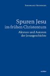 Spuren Jesu im frühen Christentum