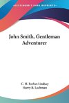 John Smith, Gentleman Adventurer