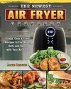 The Newest Air Fryer Cookbook