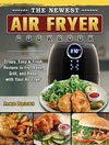 The Newest Air Fryer Cookbook