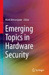 Emerging Topics in Hardware Security