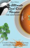 The Ultimate Dash Diet Recipes for Soups Lovers