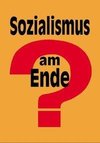 Sozialismus am Ende?