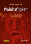 Wahrhaftigkeit - eine gesellschaftliche Herausforderung