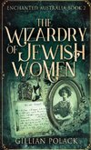 The Wizardry Of Jewish Women