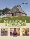 Die Neulandhalle in Dithmarschen