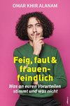 Feig, faul und frauenfeindlich