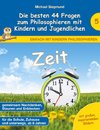 Zeit - Die besten 44 Fragen zum Philosophieren mit Kindern und Jugendlichen