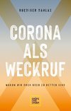 Corona als Weckruf