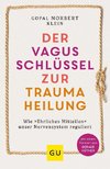 Der Vagus-Schlüssel zur Traumaheilung