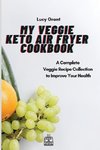 My Veggie Keto Air Fryer Cookbook