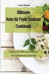 Ultimate Keto Air Fryer Seafood Cookbook