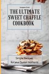 The Ultimate Sweet Chaffle Cookbook