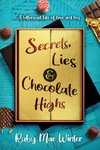 Secrets, Lies and Chocolate Highs