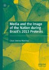 Media and the Image of the Nation during Brazil's 2013 Protests