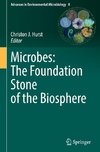 Microbes: The Foundation Stone of the Biosphere