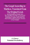 The Gospel According To Matthew, Translated From The Original Greek, And Illustrated By Extracts From The Theological Writings Of That Eminent Servant Of The Lord, The Hon. Emanuel Swedenborg, Together With Notes And Observations Of The Translator, Annexe