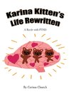 Karina Kitten's Life Rewritten