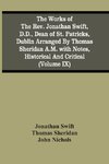 The Works Of The Rev. Jonathan Swift, D.D., Dean Of St. Patricks, Dublin Arranged By Thomas Sheridan A.M. With Notes, Historical And Critical (Volume Ix)