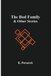 The Bad Family & Other Stories