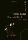 Chiu Kow - Memorial Book 1895 - 1995