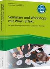 Seminare und Workshops mit Wow-Effekt