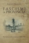 Fascismi di provincia. Pontremoli e l'Alta Lunigiana (1919-1925)