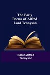 The Early Poems of Alfred Lord Tennyson