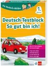 Die Deutsch-Helden: Deutsch-Testblock So gut bin ich! 1. Klasse