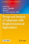 Design and Analysis of Subgroups with Biopharmaceutical Applications