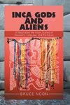 Inca Gods and Aliens